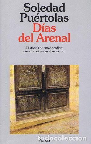 Libros de segunda mano: D&iacute;as del Arenal. Soledad Pu&eacute;rtolas - Foto 1