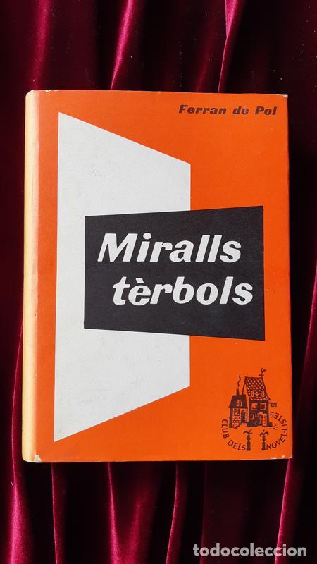 Libros de segunda mano: MIRALLS T&Egrave;RBOLS - Ferran de Pol - Club Editor 1966 - Foto 1