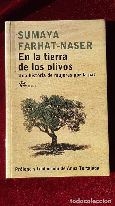 Libros de segunda mano: EN LA TIERRA DE LOS OLIVOS - Sumaya Farhat-Naser - El Aleph 2006 - Foto 1