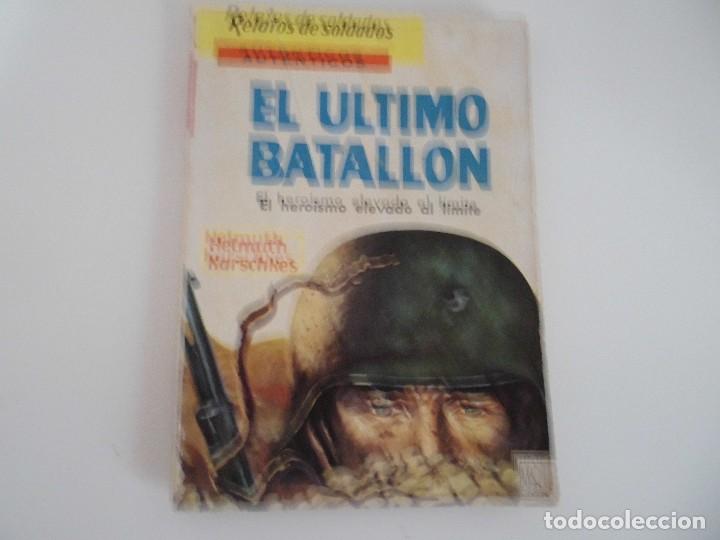 Libros de segunda mano: RELATOS DE SOLDADOS N&ordm; 12 EL ULTIMO BATALLON EDICIONES MARTE - Foto 1