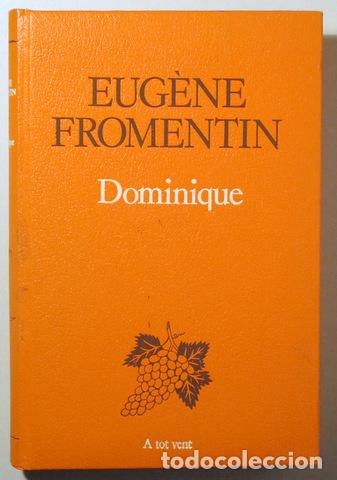 Libros de segunda mano: FROMENTIN, Eug&egrave;ne - DOMINIQUE - Barcelona 1985 - Foto 1