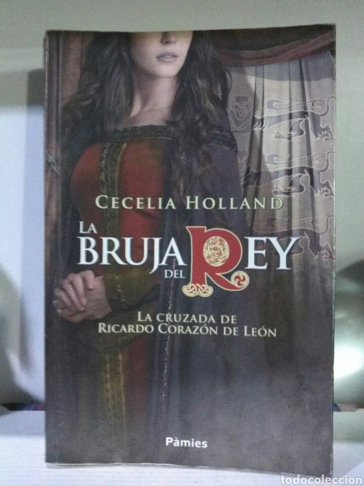 Libros de segunda mano: LA BRUJA DEL REY. CELIA HOLLAND. PAMIES - Foto 2