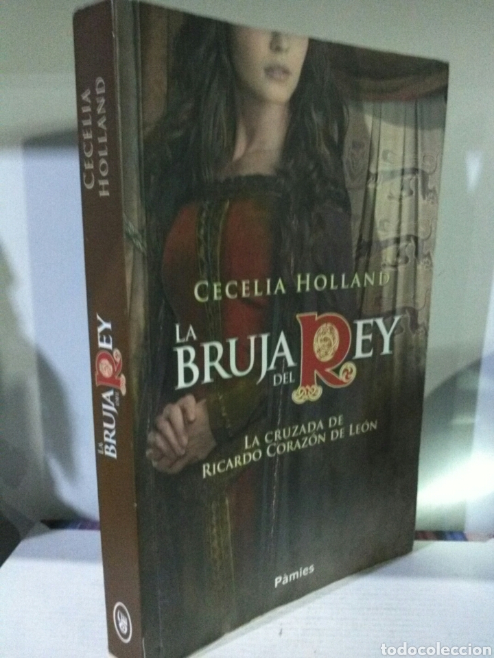 Libros de segunda mano: LA BRUJA DEL REY. CELIA HOLLAND. PAMIES - Foto 1