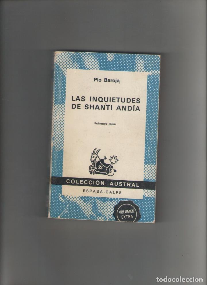 Libros de segunda mano: autor: PIO BAROJA- LAS INQUIETUDES DE SHANTI ANDIA-e.d. ESPASA-a&ntilde;o 1983- AUSTRAL-medidas 17.50 X 11