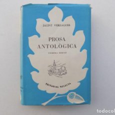 Libros de segunda mano: LIBRERIA GHOTICA. JACINT VERDAGUER. PROSA ANTOLÒGICA. 1952 SELECTA. PRIMERA EDICIÓN.. Lote 189125936