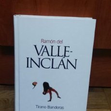 Libros de segunda mano: TIRANO BANDERAS RAMON DEL VALLE INCLAN EL PAIS 2002 CLASICOS SIGLO XX Nº 21. Lote 189408358