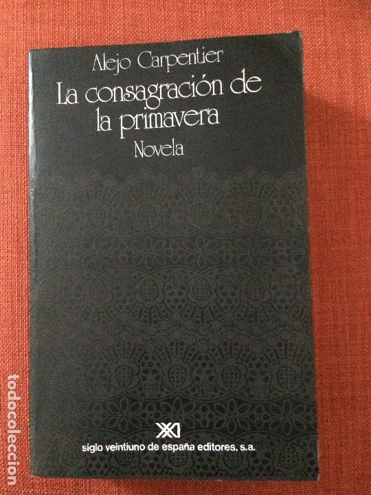 Libros de segunda mano: La consagraci&oacute;n de la primavera &ndash; Alejo Carpentier - Foto 1