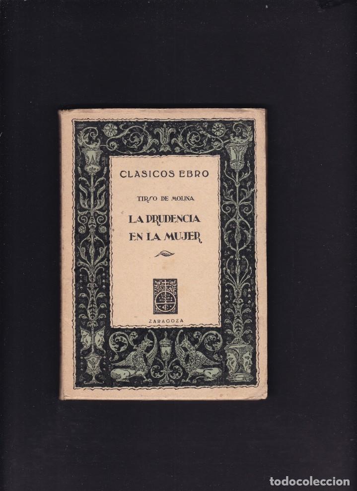 Libros de segunda mano: TIRSO DE MOLINA - LA PRUDENCIA EN LA MUJER - EDITORIAL EBRO 1946 - Foto 1