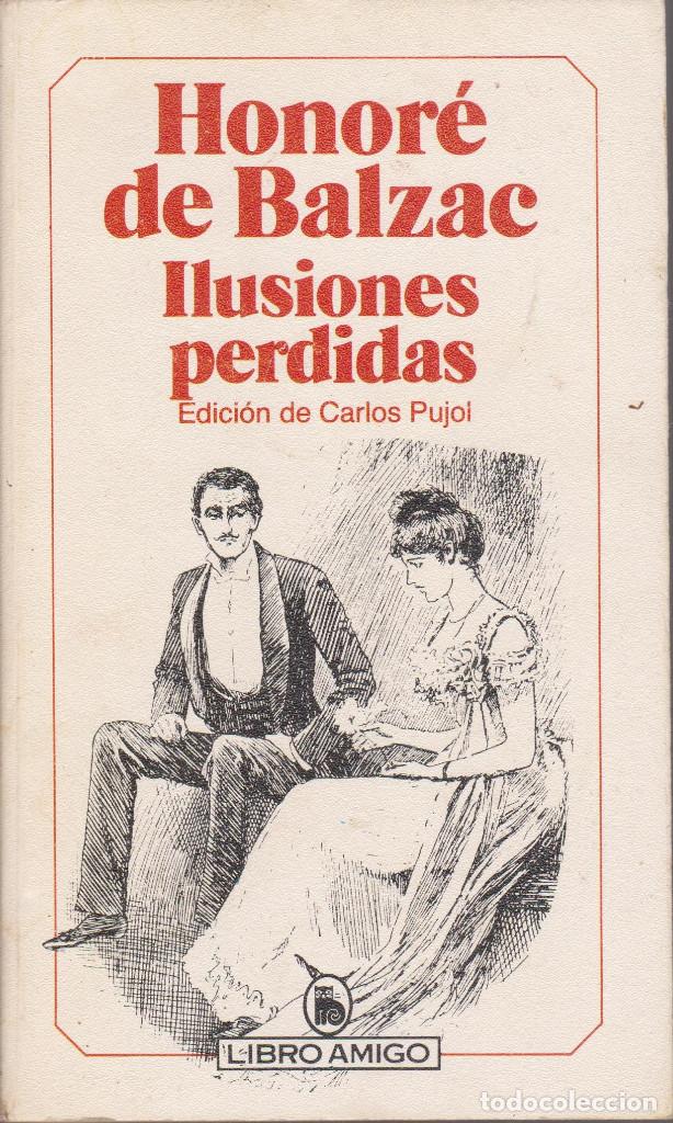 Libros de segunda mano: Ilusiones perdidas - Honor&eacute; de Balzac - Foto 1