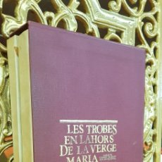 Libros de segunda mano: LES TROBES EN LAHORS DE LA VERGE MARIA,FACSIMIL