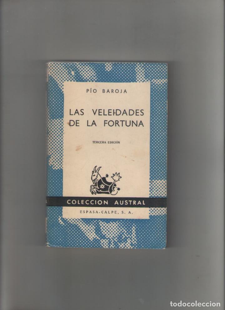 Libros de segunda mano: autor: PIO BAROJA- LAS VELEIDADES DE LA FORTUNA-e.d. ESPASA-a&ntilde;o 1964- AUSTRAL-medidas 18 X 11.50 Cm-