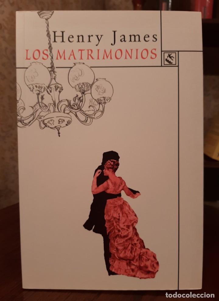 Libros de segunda mano: HENRY JAMES - LOS MATRIMONIOS - Foto 1