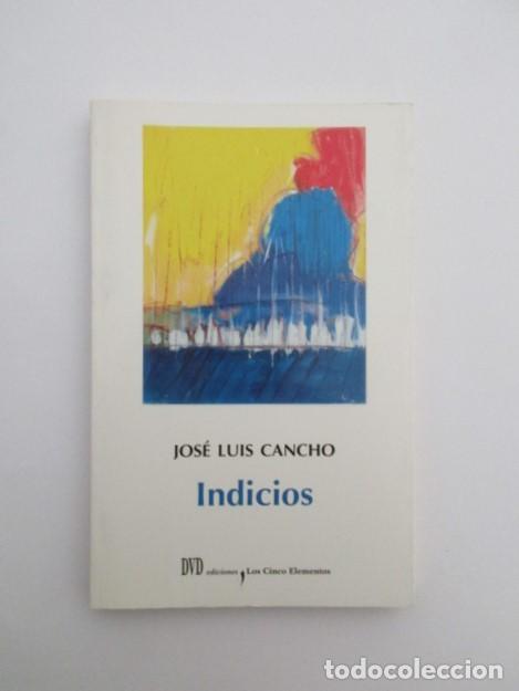 Libros de segunda mano: JOS&Eacute; LUIS CANCHO, INDICIOS, DVD EDICIONES, PRIMERA EDICI&Oacute;N 2004, IMPECABLE, RARO - Foto 1