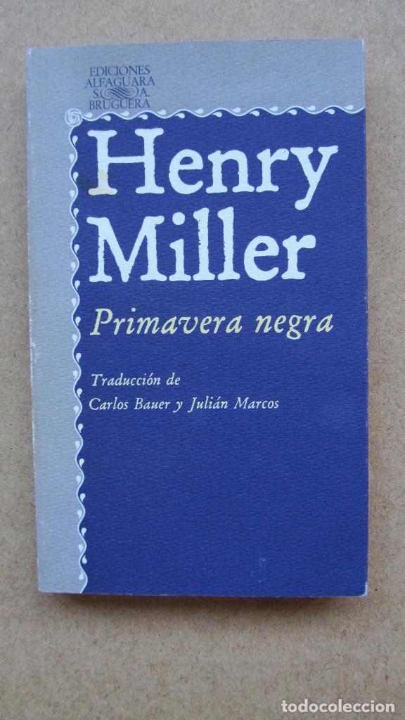 Libros de segunda mano: PRIMAVERA NEGRA HENRY MILLER ALFAGURA EDICIONES - Foto 1