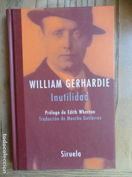 Libros de segunda mano: Inutilidad. William Gerhardie. Siruela. 2006 - Foto 1