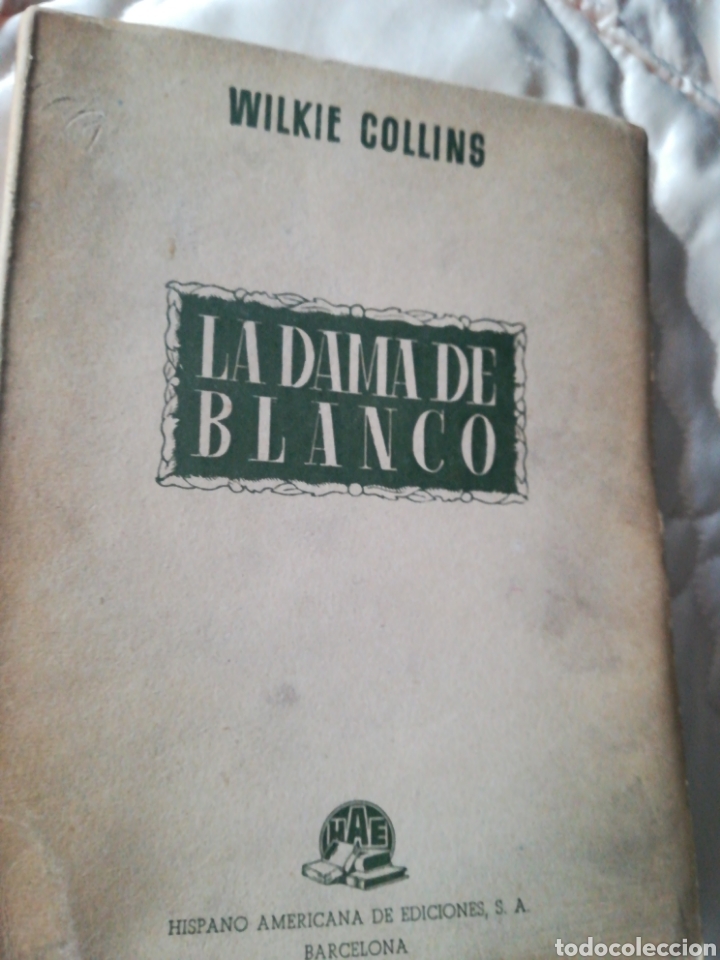 Libros de segunda mano: La Dama de Blanco Wilkie Collins 1945 Hispano Americana de Edici&oacute;nes - Foto 1