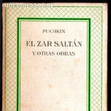 Libros de segunda mano: PUCHKIN : EL ZAR SALTÁN Y OTRAS OBRAS (DEL ZODÍACO 1942) ILUSTRACIONES DE SERRA GODAY. Lote 195576353