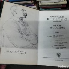 Libros de segunda mano: RUDYARD KIPLING . OBRAS ESCOGIDAS .TOMO I KIM - EN TINIEBLAS - LA LITERA... AGUILAR . 1967 .