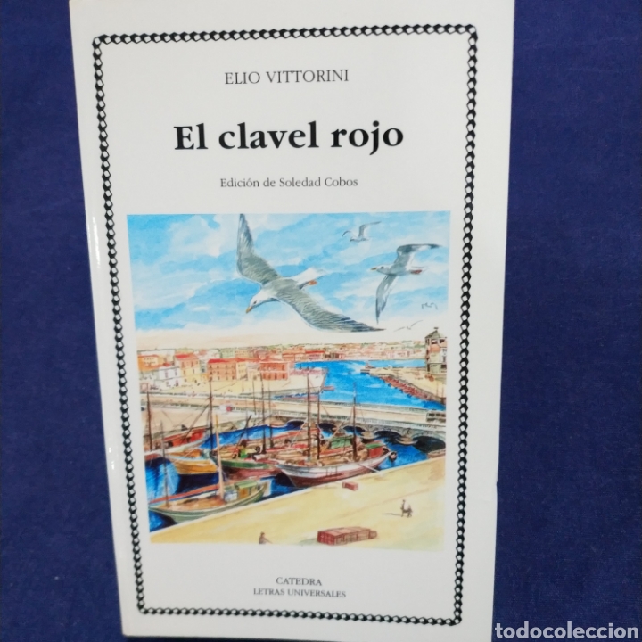 Libros de segunda mano: ELIO VITTORINI - EL CLAVEL ROJO - C&Aacute;TEDRA N&ordm; 215 - Foto 1