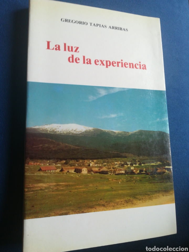 Gebrauchte B&uuml;cher: La Luz de la experiencia por el segoviano Gregorio Tapias Arribas Madrid 1985