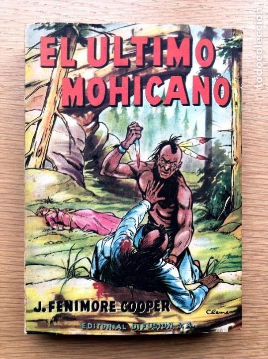 Libros de segunda mano: El &uacute;ltimo mohicano / J. Fenimore Cooper / Editorial Difusi&oacute;n / - Foto 1