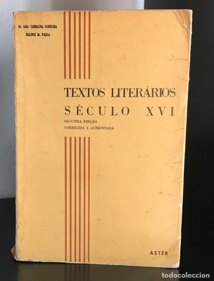 Libros de segunda mano: Textos Liter&aacute;rios do S&eacute;culo XVI de E. Ema Tarracha Ferreira e Beatriz M. Paula - Foto 1
