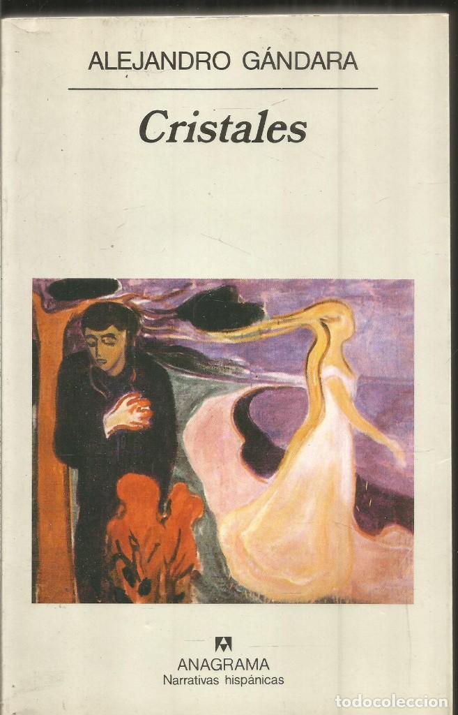 Libros de segunda mano: ALEJANDRO GANDARA. CRISTALES. ANAGRAMA PRIMERA EDICION - Foto 1