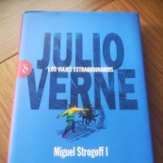 Libros de segunda mano: MIGUEL STROGOFF I LOS VIAJES EXTRAORDINARIOS JULIO VERNE - SIGNO EDITORES 2010 -