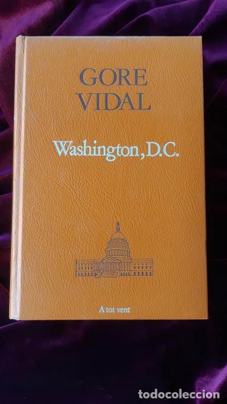 Libros de segunda mano: WASHINGTON D.C. - Gore Vidal - Proa - A tot vent 1985 - Foto 1