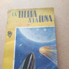 Libros de segunda mano: DE LA TIERRA A LA LUNA. JULIO VERNE. 1948. Lote 207241300