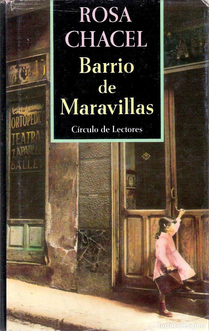 Libros de segunda mano: BARRIO DE MARAVILLAS - ROSA CHACEL - Foto 1