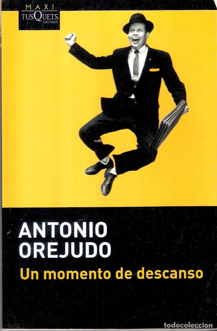 Libros de segunda mano: UN MOMENTO DE DESCANSO - ANTONIO OREJUDO - Foto 1