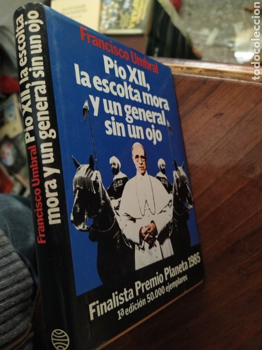 Libros de segunda mano: P&iacute;o XII la escolta mora y un general sn un ojo Francisco Umbral - Foto 1