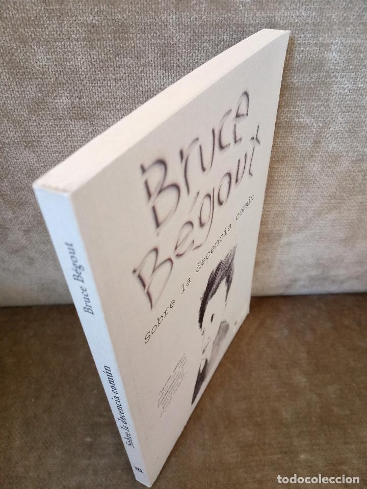 Libros de segunda mano: BRUCE B&Eacute;GOUT - SOBRE LA DECENCIA COM&Uacute;N - MARBOT EDICIONES, 2010 - COMO NUEVO - Foto 2