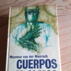 Libros de segunda mano: CUERPOS Y ALMAS. MAXENCE VAN DER MEERSCH 1969