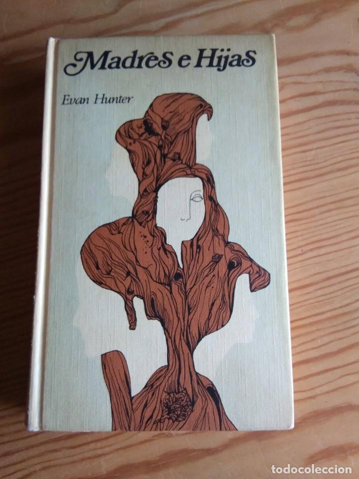 Libros de segunda mano: MADRES E HIJAS. EVAN HUNTER. 1972 - Foto 1