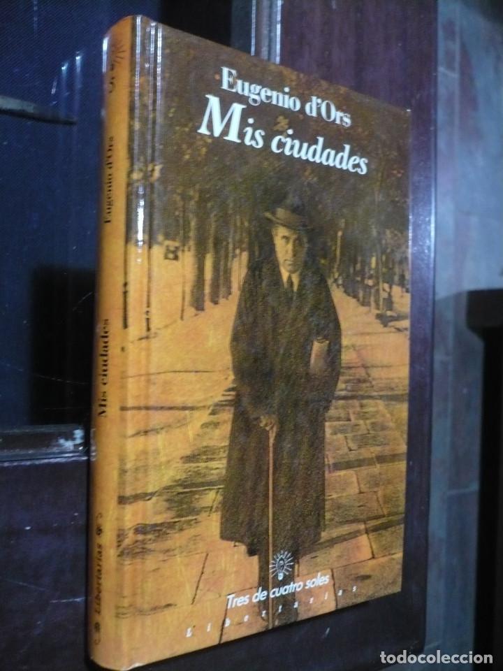 Libros de segunda mano: Eugenio dOrs, Mis Ciudades. - Foto 1
