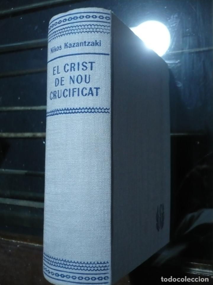 Libros de segunda mano: Nikos Kazantzaki, EL CRIST DE NOU CRUCIFICAT. En catalan. - Foto 1