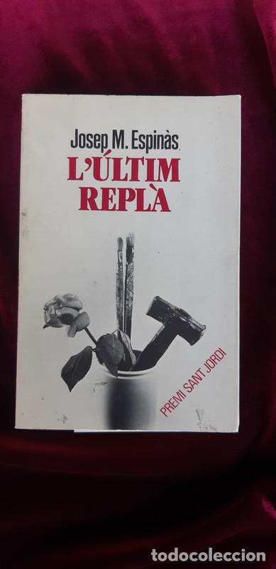 Libros de segunda mano: L&Uacute;LTIM REPL&Agrave; - Josep Maria Espin&agrave;s - Selecta 1985 - Foto 1