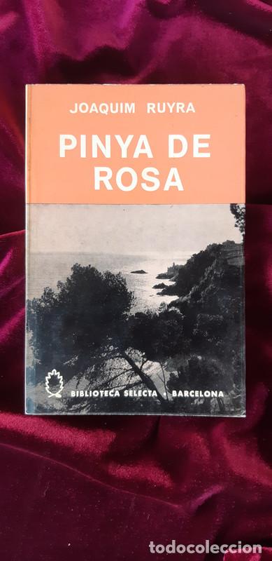 Libros de segunda mano: PINYA DE ROSA - Joaquim Ruyra - Selecta 1979 - Foto 1