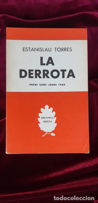 Libros de segunda mano: LA DERROTA - Estanislau Torres - Selecta 1966 - Foto 1