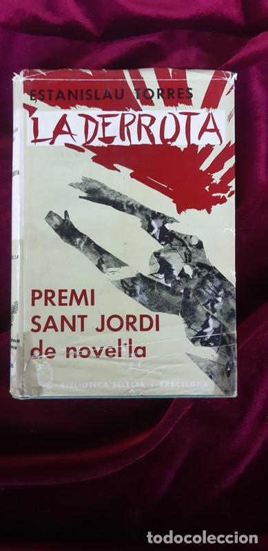 Libros de segunda mano: LA DERROTA - Estanislau Torres - Selecta 1966 - Foto 1