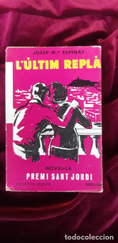 Libros de segunda mano: L&Uacute;LTIM REPL&Agrave; - Josep Maria Espin&agrave;s - Selecta 1962 - Foto 1