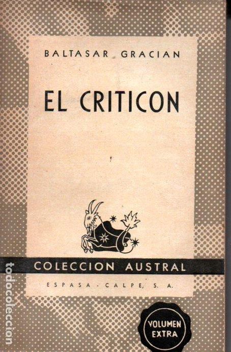 Libros de segunda mano: AUSTRAL 400 : BALTASAR GRACI&Aacute;N : EL CRITIC&Oacute;N (1943) - Foto 1