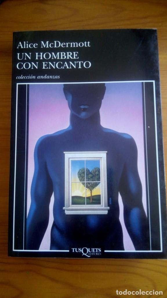 Libros de segunda mano: &rdquo;Un Hombre con Encanto&rdquo;, Alice McDermott. Edit.: TUSQUETS. - Foto 1