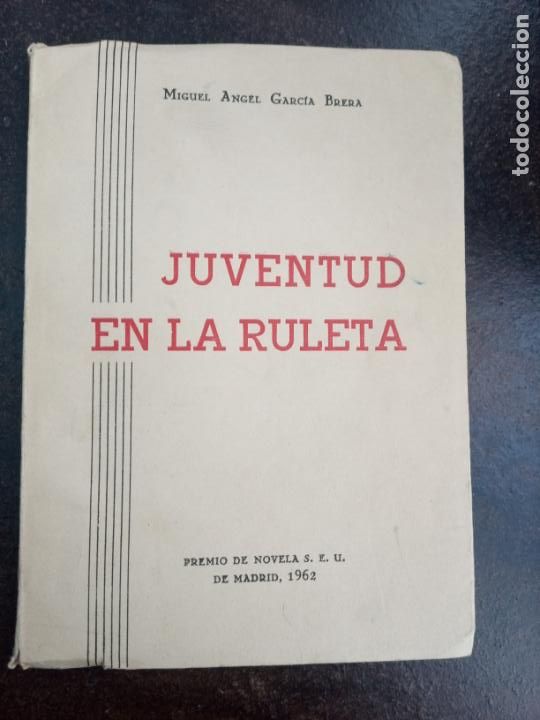 Libros de segunda mano: Miguel &Aacute;ngel Garc&iacute;a Brera: Juventud en la ruleta