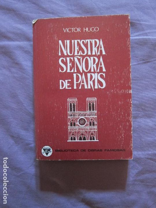 Libros de segunda mano: NUESTRA SE&Ntilde;ORA DE PAR&Iacute;S - V&Iacute;CTOR HUGO (ED. ALONSO) - Foto 1