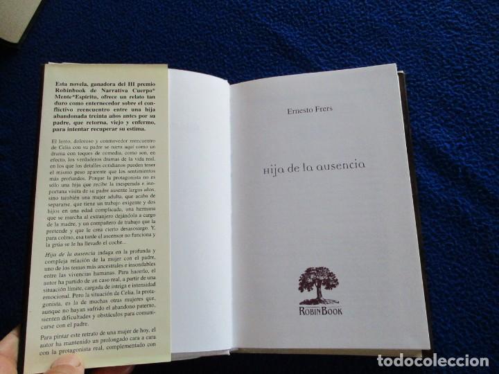 Libros de segunda mano: HIJA DE LA AUSENCIA Ernesto Frers Ediciones Robinbook a&ntilde;o 2000 - Foto 6