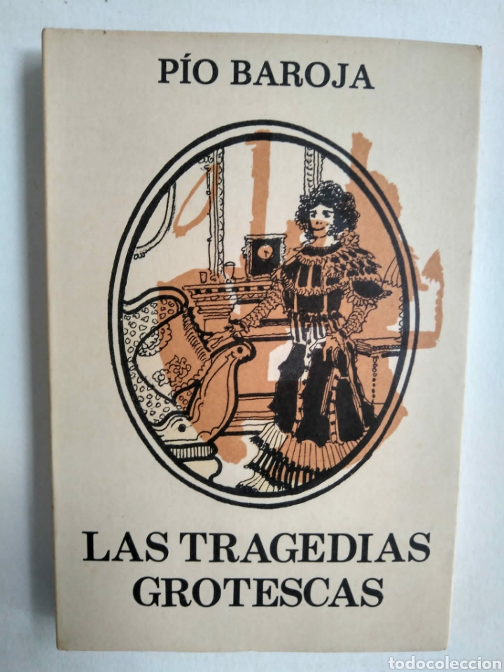 Libros de segunda mano: Las tragedias grotescas / P&iacute;o Baroja. Madrid: Caro Raggio Editor. - Foto 1
