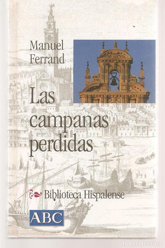 Libros de segunda mano: BIBLIOTECA HISPALENSE. N&ordm; 7. LAS CAMPANAS PERDIDAS. MANUEL FERRAND. (TRO/14) - Foto 1